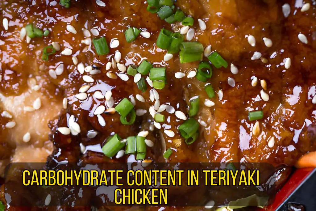 Carbohydrate Content in Teriyaki Chicken