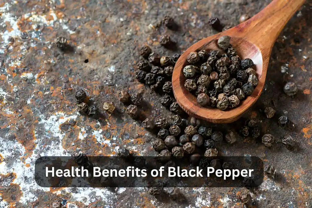 Health Benefits of Black Pepper