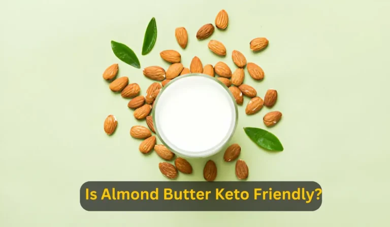 Is Almond Butter Keto Friendly? Your Quick Guide