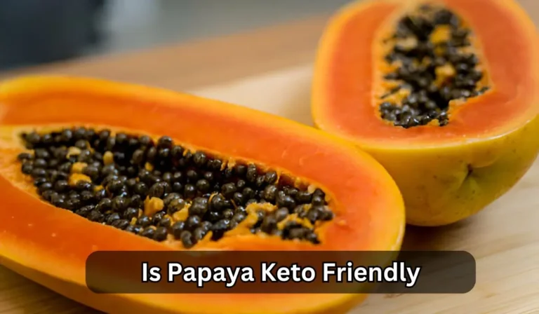 Is Papaya Keto Friendly? The Ultimate Guide to Ketogenic Fruits