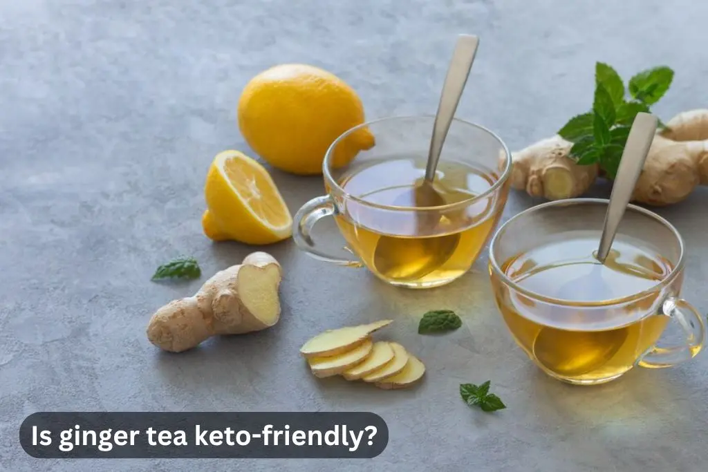 Is ginger tea keto-friendly?