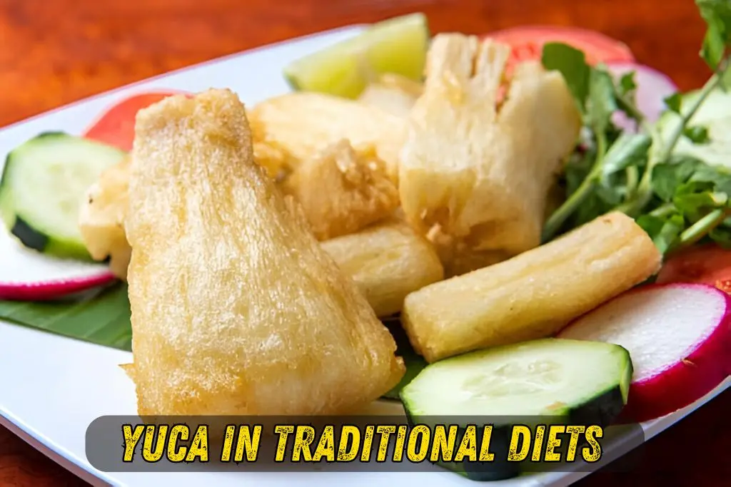 Yuca in Traditional Diets